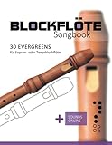 Blockflöte Songbook - 30 Evergreens für Sopran- oder Tenorblockflöte: + Sounds online