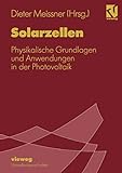 Solarzellen: Physikalische Grundlagen und Anwendungen in der Photovoltaik (German Edition)
