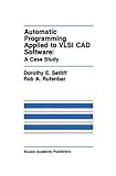 Automatic Programming Applied to VLSI CAD Software: A Case Study (The Springer International Series...