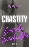 Chastity: Keusche Geschichten - Vol.1