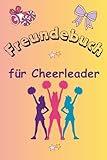 Freundebuch für Cheerleader: Dein bunter Begleiter für Teamspirit und Erinnerungen