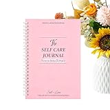 Wellness-Tagebuch, Gesundheits- und Wellness-Tagebuch, Achtsamkeits- für Frauen, Aufforderungen zur...