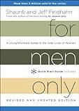 For Men Only, Revised and Updated Edition: A Straightforward Guide to the Inner Lives of Women...