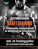 Krafttraining - Muskelaufbau und Fettverbrennung in Rekordzeit! (inkl. Trainingsplan!):...