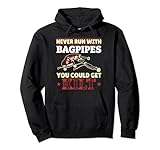 Dudelsacksack Never Run with Bagpipes you could get Kilt Pullover Hoodie
