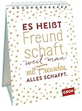 Es heißt Freundschaft, weil man mit Freunden alles schafft.: Dekorativer Aufsteller als kleines...