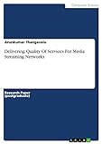 Delivering Quality Of Services For Media Streaming Networks (English Edition)