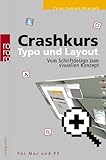Crashkurs Typo und Layout: Vom Schriftdesign zum visuellen Konzept (für Mac und PC)
