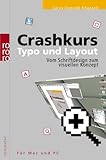 Crashkurs Typo und Layout: Vom Schriftdesign zum visuellen Konzept (für Mac und PC)