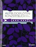 Altblockflöten-Konzertbuch: 60 Stücke aus 5 Jahrhunderten. Alt-Blockflöte und Klavier....