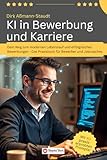 KI in Bewerbung und Karriere: Dein Weg zum modernen Lebenslauf und erfolgreichen Bewerbungen