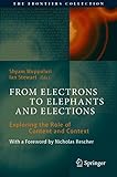 From Electrons to Elephants and Elections: Exploring the Role of Content and Context (The Frontiers...