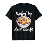 Fueled By Acai Bowls Healthy Superfood Berry Acai Schüssel T-Shirt