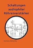 Schaltungen audiophiler Röhrenverstärker