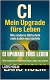 CI Upgrade fürs Leben: Wie moderne Hörtechnik mein Leben neu startet