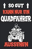 Quad Quadfahrer Motorsport Offroad Quad Spruch Notizbuch: Quad Zubehör | Quad Kinder | Elektro Quad