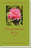 Zwergsträucher & Co: Foto-Fibel