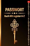 Passwort Buch: Diskretes Internet Passwortbuch mit alphabetischem Register A-Z | Passwortbuch zum...