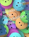 Witzicon- Das große Buch der 5000 witze (alle extrem witzig)