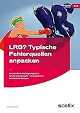 LRS? Typische Fehlerquellen anpacken: Das bewährte Trainingsprogramm für die Sekundarstu fe - mit...