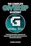 The Complete GiveRep Blueprint: Unlocking Reputation, Rewards, and Opportunities in Web3 SocialFi...