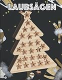 laubsägen: 80 Vorlagen für Laub- und Dekupiersäge, Laubsäge vorlagen weihnachten,...