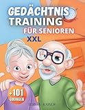 Gedächtnistraining für Senioren: Dieses Buch enthält hunderte Spiele zur Beschäftigung, als...