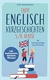 Easy! Englisch Kurzgeschichten 5./6. Klasse: Spielend leicht Englisch lernen. Mit 20 spannenden...