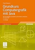 Grundkurs Computergrafik mit Java: Die Grundlagen Verstehen und Einfach Umsetzen Mit Java 3D (German...