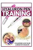 Hyaluron Pen Training: Fillers & Fat Dissolve