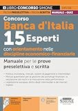 Concorso Banca d'Italia. 15 esperti con orientamento nelle discipline economico-finanziarie. Manuale...