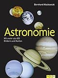 Astronomie: Mit mehr als 450 Bildern und Karten