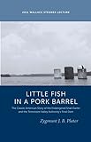 Classic Lessons from a Little Fish in a Pork Barrel: Featuring the Notorious Story of the Endangered...