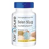 Fair & Pure Selen 50μg aus Natriumselenit, 90 Tabletten, Nahrungsergänzungsmittel vegan ohne...