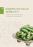 'Sardellen Salat sehr gut': Kochbücher, Rezepte und Menükarten aus dem Goethe- und...