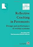 Reflective Cracking in Pavements: Design and performance of overlay systems (Rilem Proceedings)