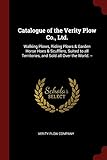 Catalogue of the Verity Plow Co., Ltd.: Walking Plows, Riding Plows & Garden Horse Hoes & Scufflers,...