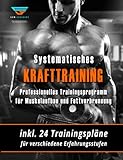 Krafttraining - Muskelaufbau und Fettverbrennung in Rekordzeit! (inkl. Trainingsplan!):...