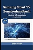 Samsung Smart TV Benutzerhandbuch: Das vollständige Handbuch für Einrichtung, Apps und Streaming...