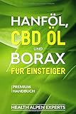 Hanföl, CBD Öl und Borax für Einsteiger: Anwendung, Wirkung, Erfahrungsberichte und Studien |...