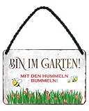 Bin im Garten mit den Hummeln bummeln - witziges Metallschild mit Kordel und Saugnapf - lustiges...