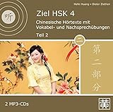 Ziel HSK 4: Chinesische Hörtexte mit Vokabel- und Nachsprechübungen - Teil 2