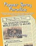 Pepper Spray Paradise - Volume 1: Twenty-five Years of Satire and Parody from Berkeley's Pepper...
