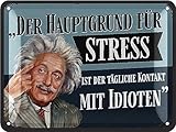 LANOLU Retro Blechschild - Hauptgrund für Stress ist der tägliche Kontakt - Poster aus Metall mit...