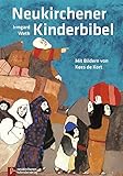 Neukirchener Kinder-Bibel: Mit Bildern von Kees de Kort (Kinderbibeln aus Neukirchen)