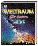 Wissen für clevere Kids. Weltraum für clevere Kids: Lexikon mit 1500 farbigen Fotos und...