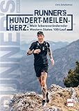 RUNNER´S WORLD Hundert-Meilen-Herz: Mein lebensverändernder Western States 100-Lauf (Runner's...