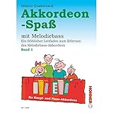 Akkordeon-Spaß: Ein fröhlicher Leitfaden zum Erlernen des Melodiebass-Akkordeon. Band 1. Knopf-...