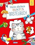 Mein dickes buntes Bastelbuch: Für Kinder ab 6 Jahren mit Bastelvorlagen zum Schneiden, Kleben und...