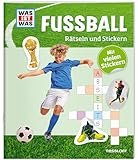 WAS IST WAS Rätseln und Stickern: Fußball / Bunte Rätsel von Sudoku bis Labyrinth / Rätselheft...